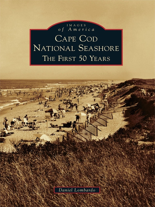 Title details for Cape Cod National Seashore by Daniel Lombardo - Available